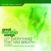 Let Everything That Has Breath (Great Worship Songs)