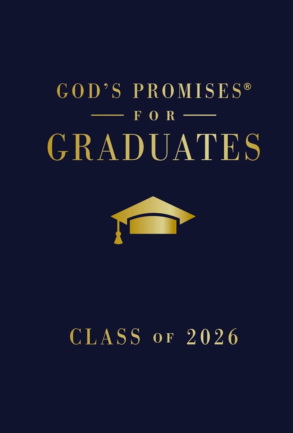 God’s Promises for Graduates: Class of 2026 – Navy NKJV: New King James Version (The Perfect Christian Graduation Gift to Celebrate Your Grad)
