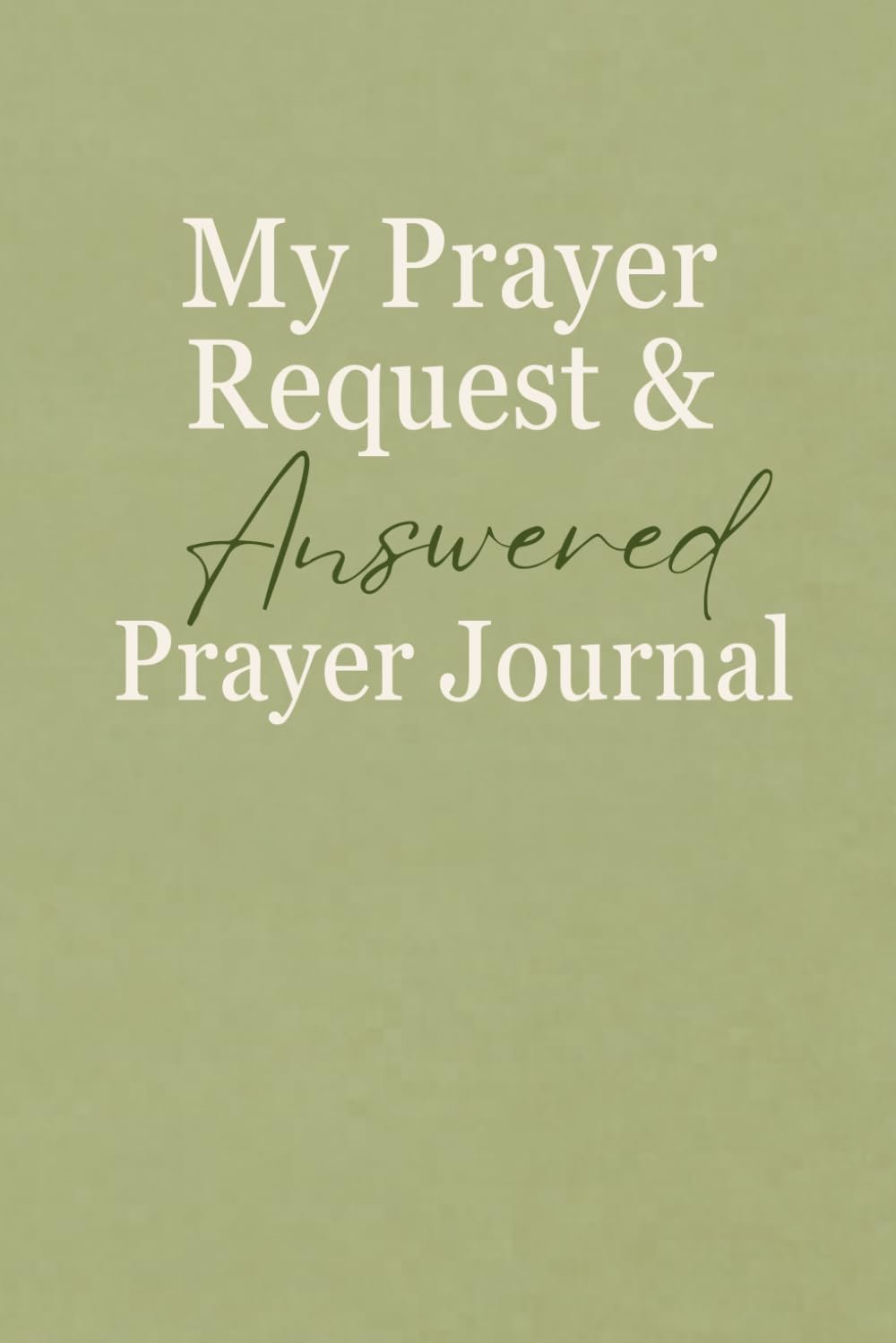 Prayer Request and Answered Prayer Journal – Sage version