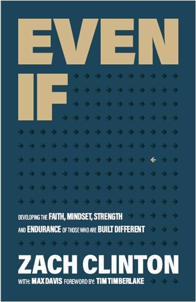 Even If: Developing the Faith, Mindset, Strength and Endurance of Those Who Are Built Different