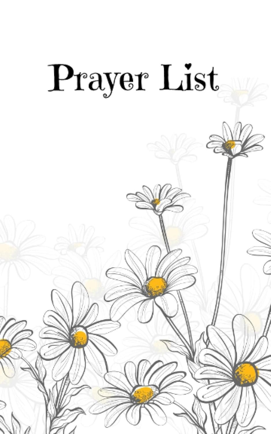 Prayer List Journal: Prayer list Notebook-Record Prayer Request and Answered Prayers -Prayer Book list