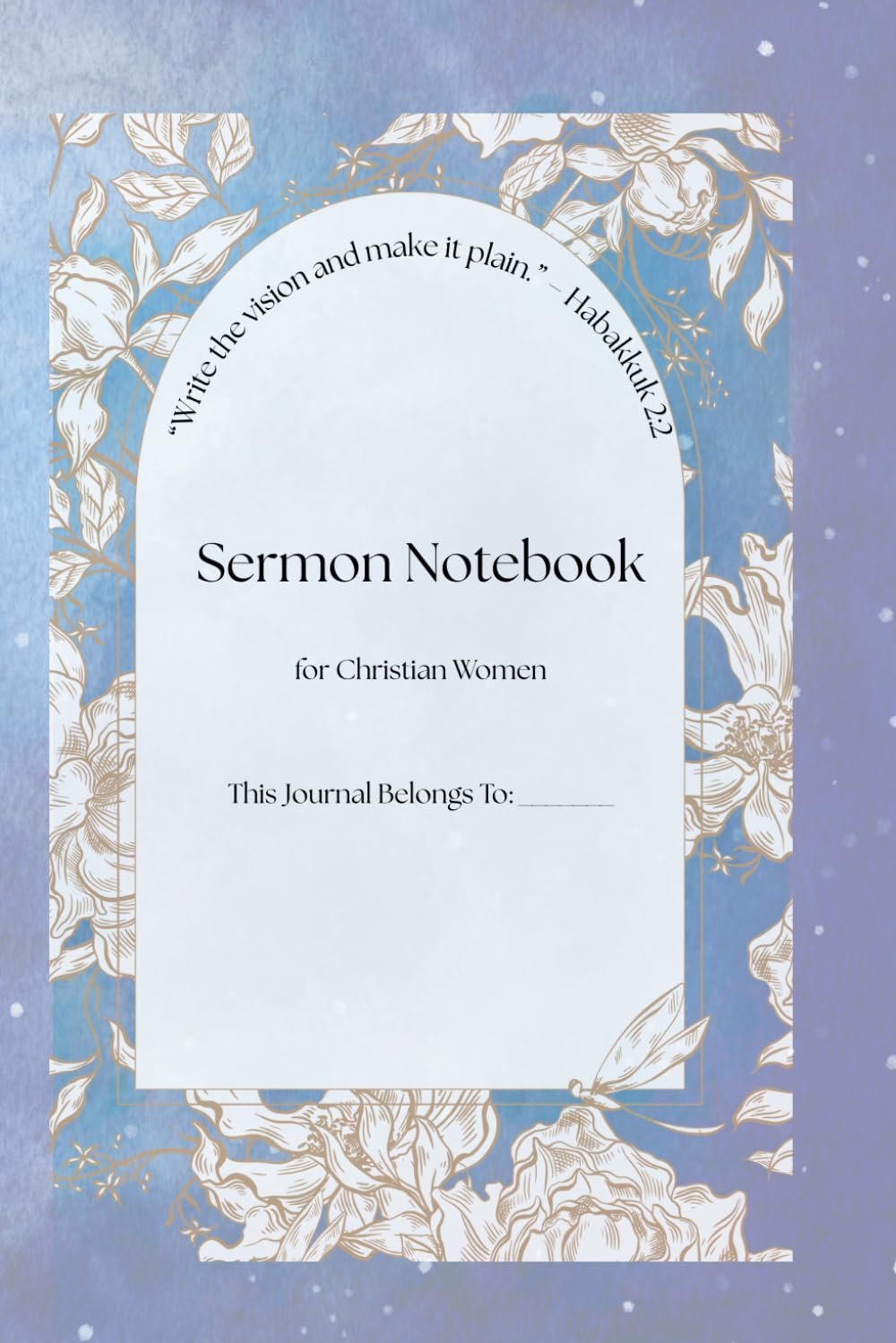 Sermon Prayer Journal: A Christian Notebook for Church Notes, Bible Study & Prayer