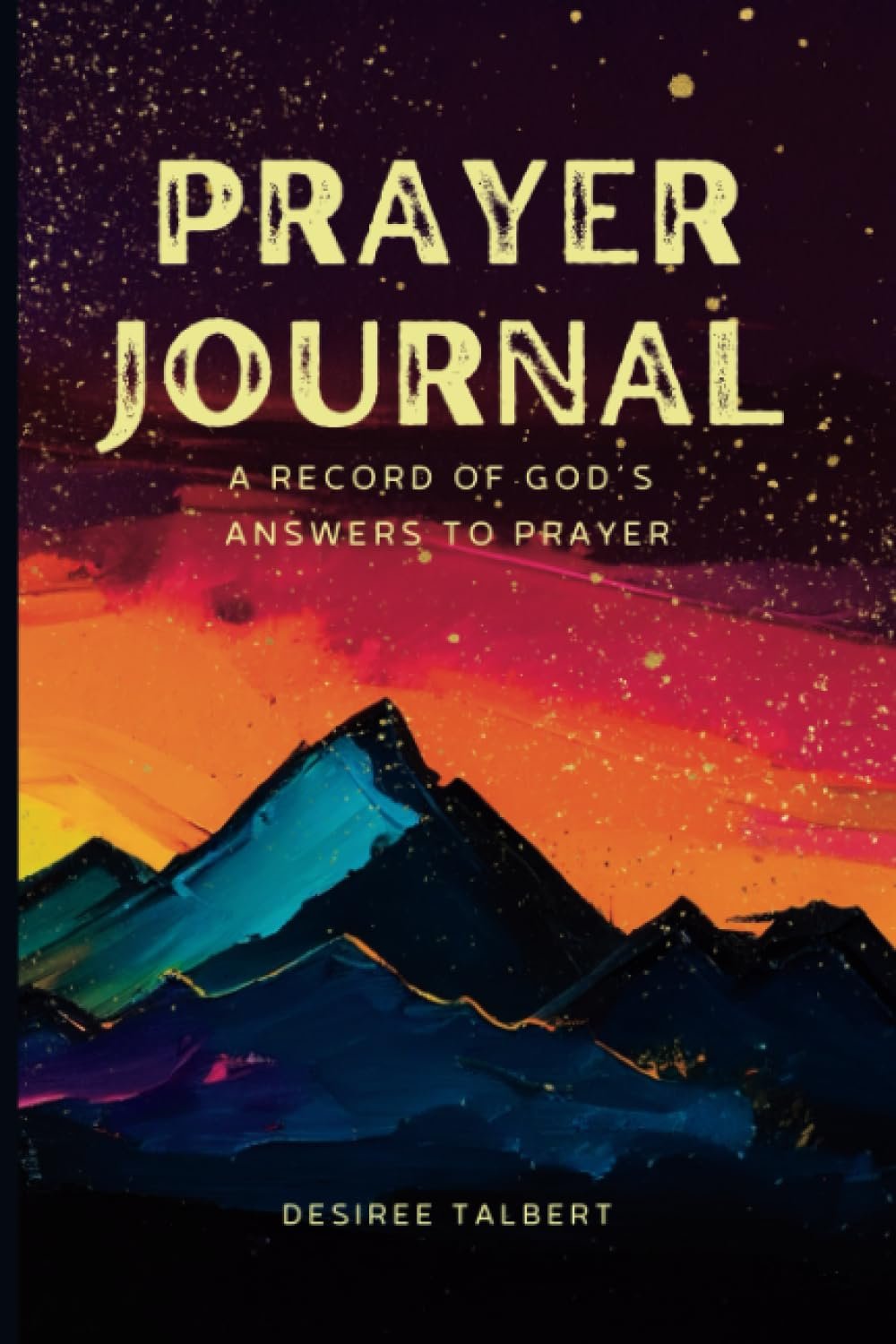 Prayer Journal: A Record of God’s Answers to Prayer