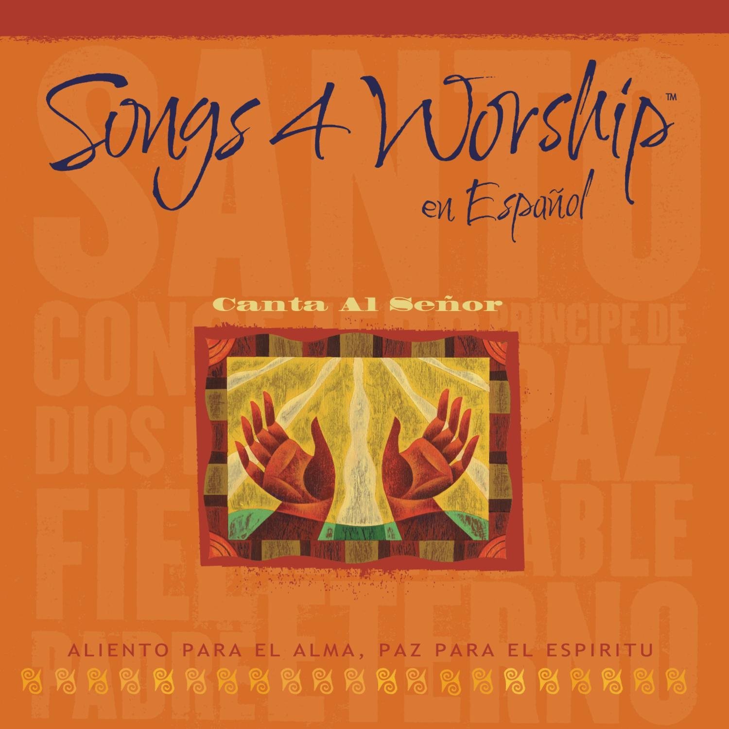 Songs 4 Worship en Español – Canta Al Señor