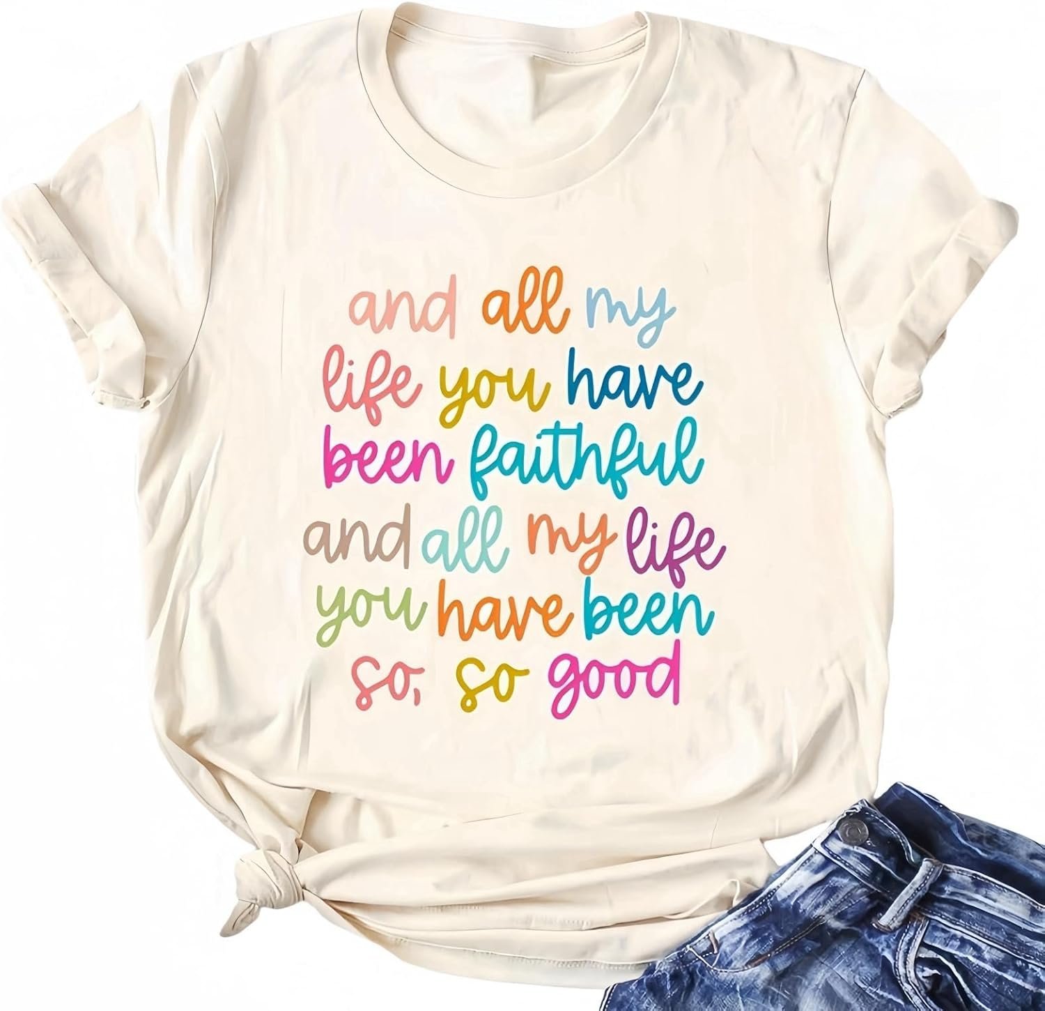 Christian Tshirt and All My Life You Have Been Faithful Bright Bible Verse Graphic Tee Tops