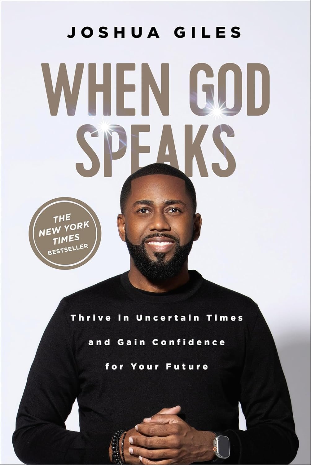 When God Speaks: Thrive in Uncertain Times and Gain Confidence for Your Future – Understanding and Applying Prophetic Insights in Your Life