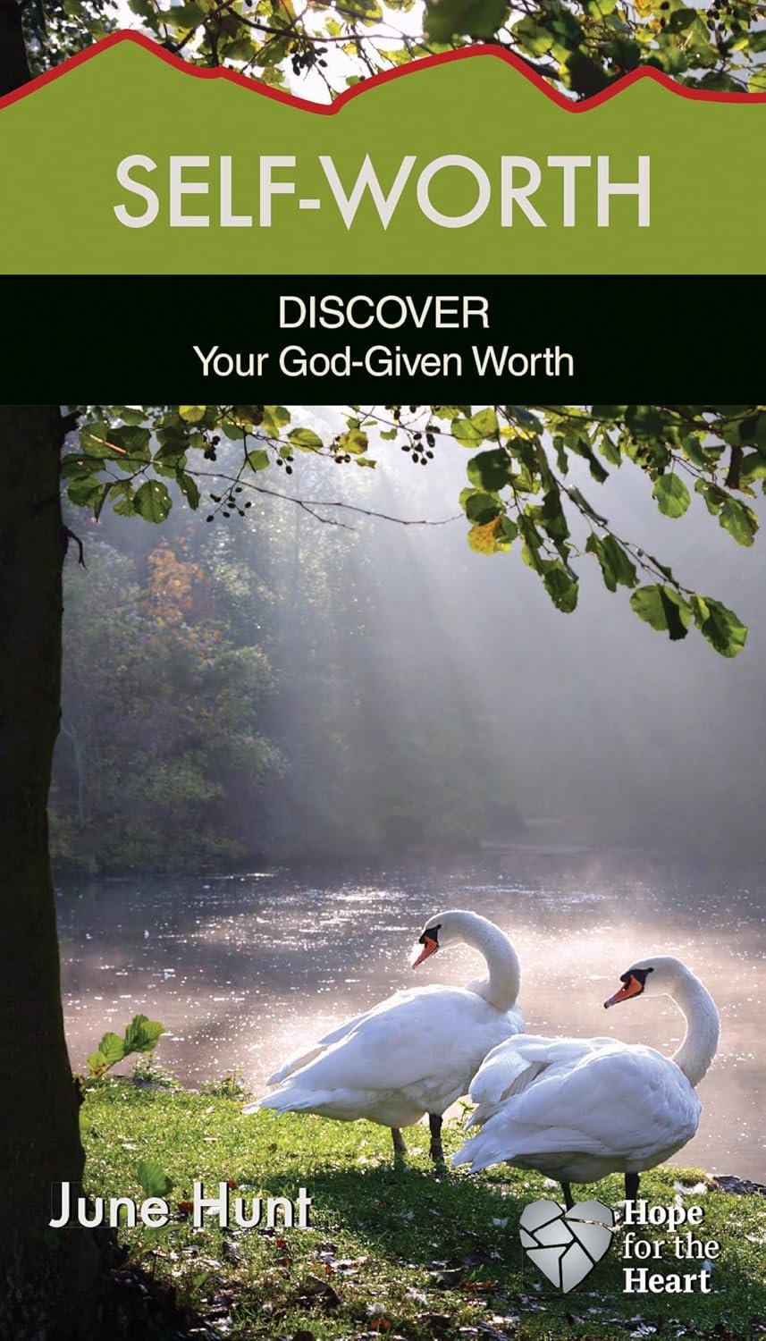 Self-Worth: Discover Your God-Given Worth (Hope for the Heart)