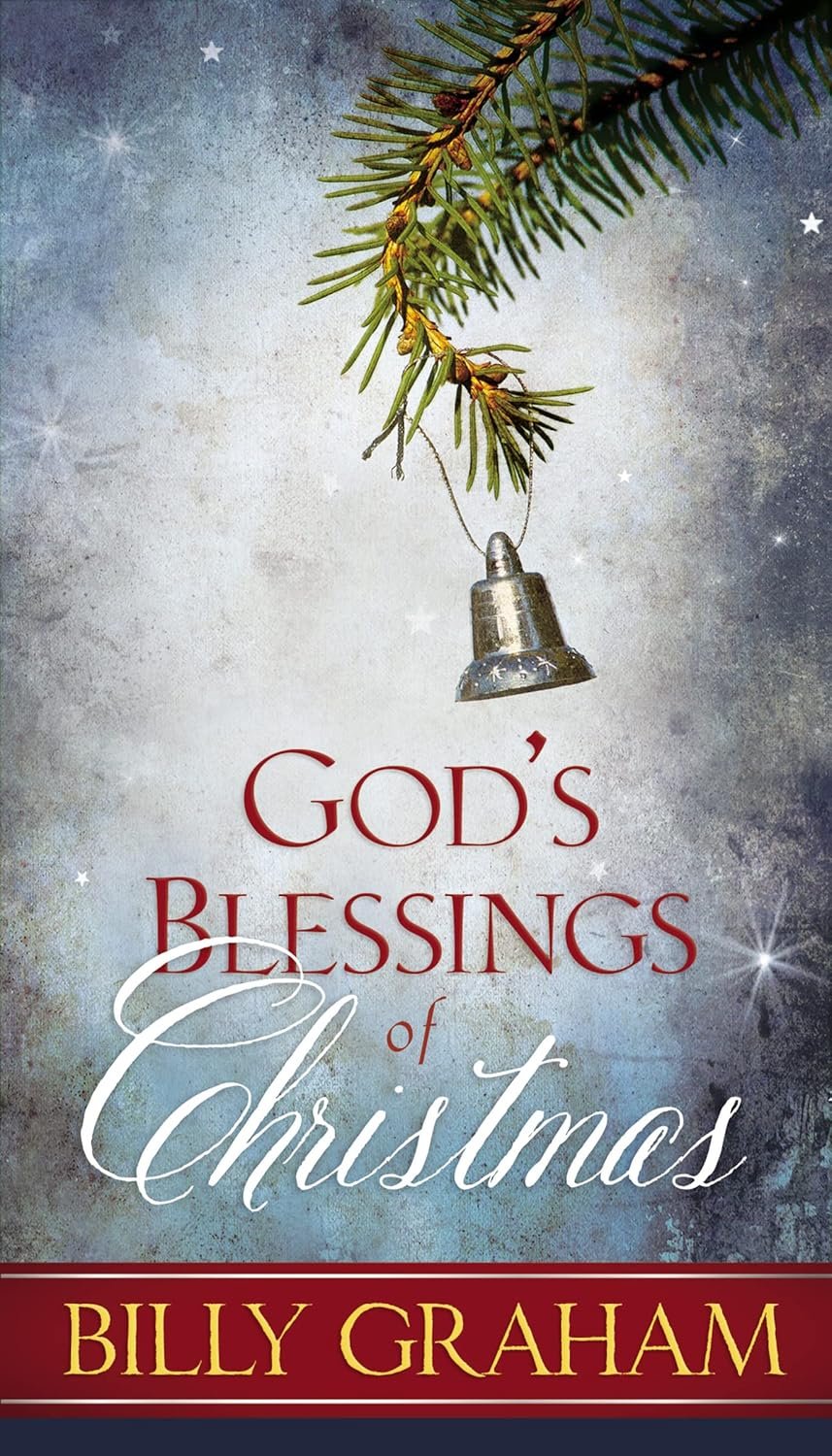 God’s Blessings of Christmas: Devotions and Bible Verses Celebrating the Savior’s Birth (Devotional Meditations for Advent) – The Perfect Christian Gift for the Holiday Season