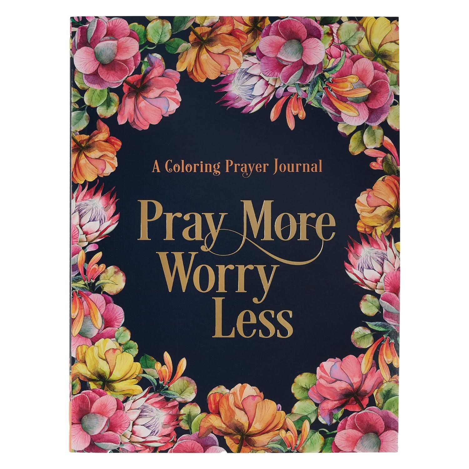 Pray More Worry Less A Coloring Prayer Journal with Guided Prayer Pages of Scripture and Inspirational Quotes to Color