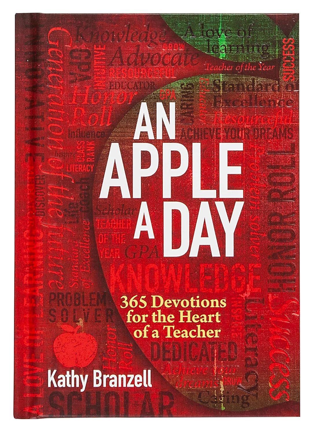 An Apple a Day (2nd edition): 365 Devotions for the Heart of a Teacher – Daily Devotional for Educators, Perfect Gift for Teachers