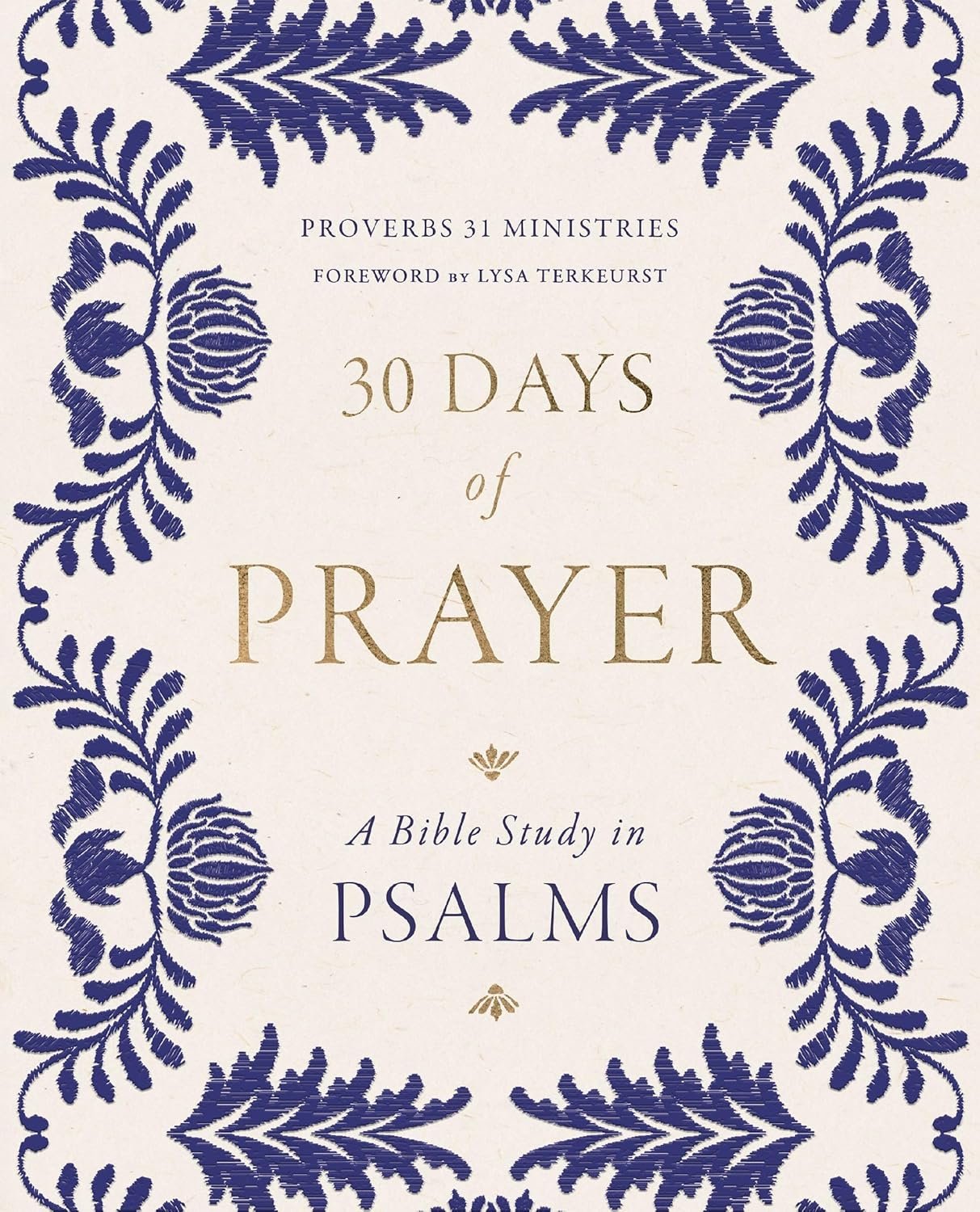 30 Days of Prayer: A Bible Study in Psalms (Proverbs 31 Ministries)