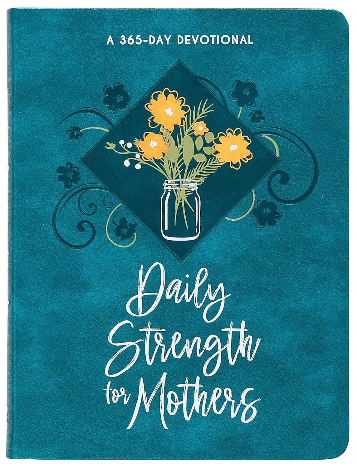 Daily Strength for Mothers: A 365-Day Devotional – A Beautiful Gift for Mom to Help Her Find Strength, Hope, and Joy in the Busyness of Life While Building a Stronger Relationship with Her Kids