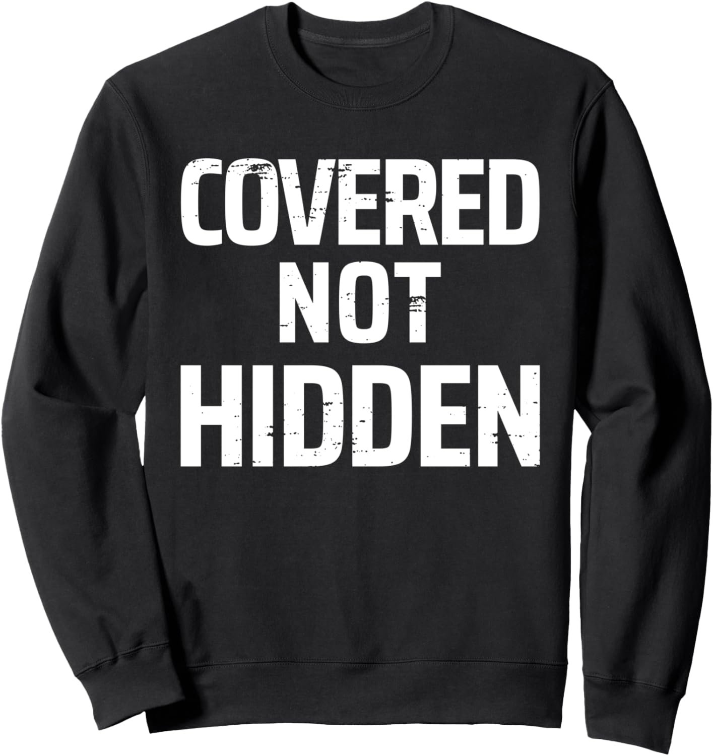 Covered Not Hidden Modest Christian Fashion Distressed Sweatshirt
