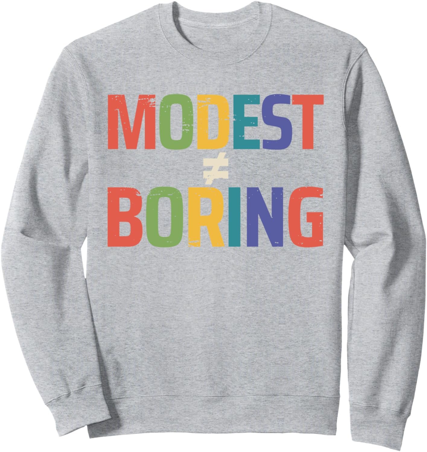 Modest Is Not Boring Holy Girl Christian Modesty Neutral Lt Sweatshirt