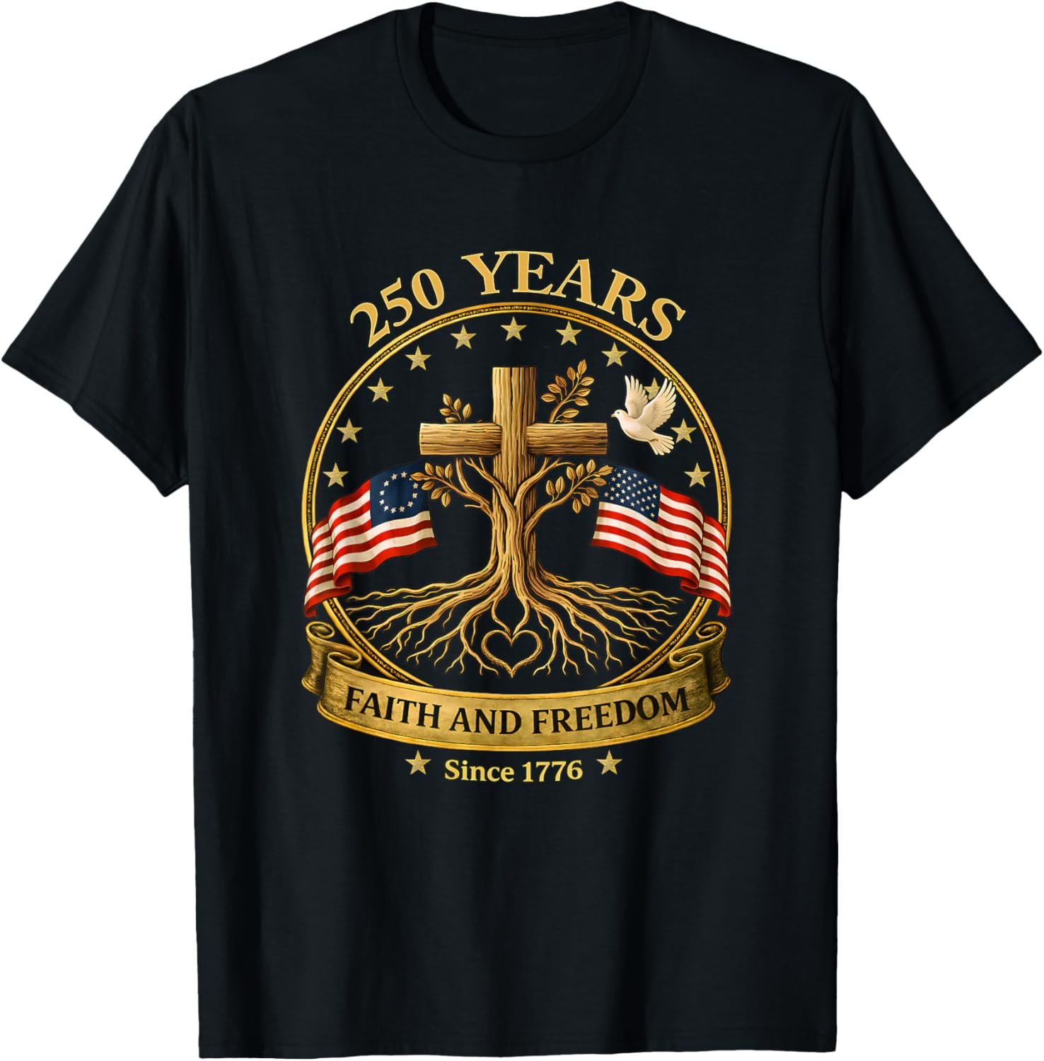 Two Flags Cross Tree 250 Years Faith and Freedom 1776-2026 T-Shirt