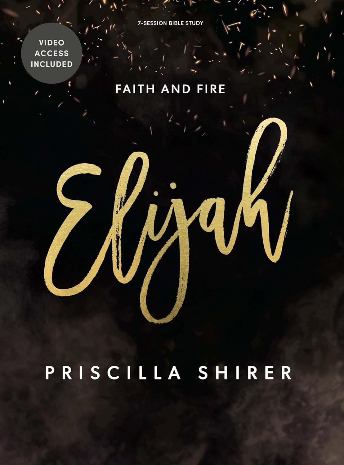 Elijah – Bible Study Book with Video Access: Faith and Fire