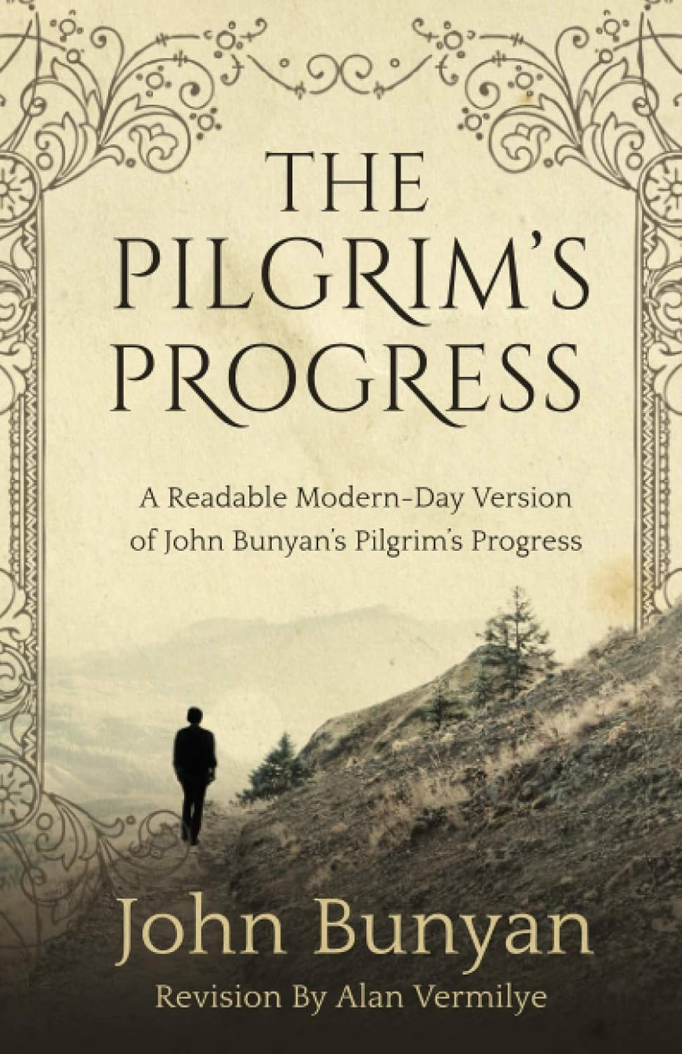 The Pilgrim’s Progress: A Readable Modern-Day Version of John Bunyan’s Pilgrim’s Progress (Revised and easy-to-read) (The Pilgrim’s Progress Series)