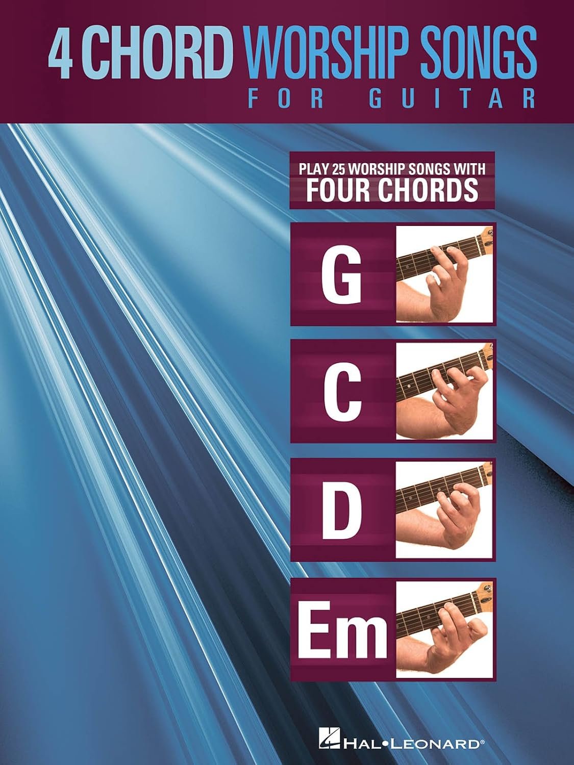 4-Chord Worship Songs for Guitar | Play 25 Contemporary Christian Hits with G-C-D-Em Chords | Easy Guitar Sheet Music Songbook with Lyrics and Tablature | Beginner Praise and Worship Guitar Collection