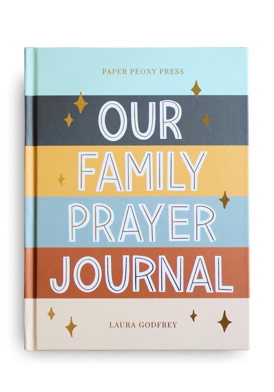 Our Family Prayer Journal: A Year of Faith, Gratitude and Growing Together