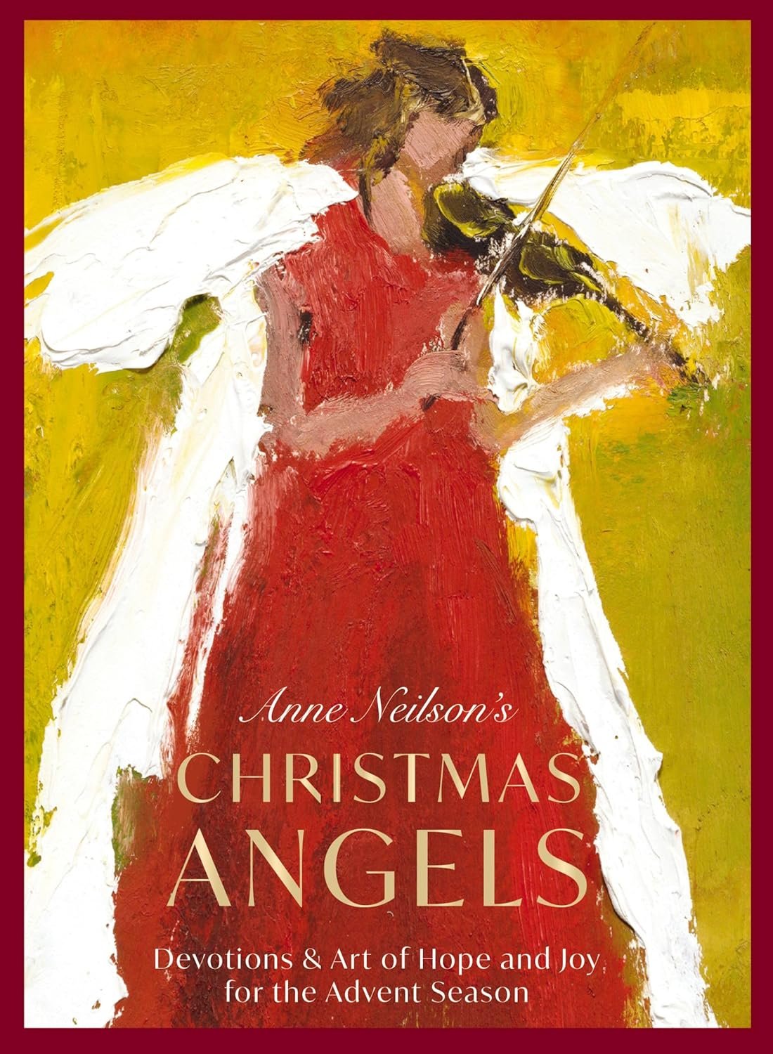 Anne Neilson’s Christmas Angels: Devotions and Art of Hope and Joy for the Advent Season (A 28-Day Devotional) – The Perfect Christian Holiday Gift for Women