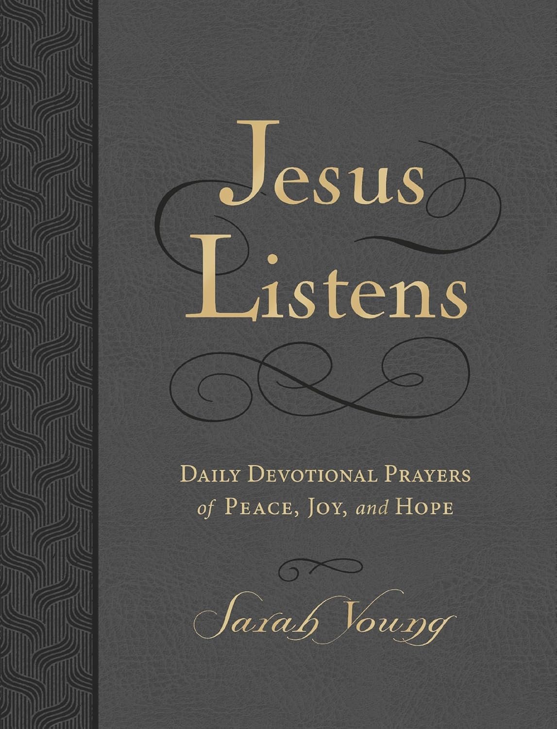 Jesus Listens, Large Text Leathersoft, Charcoal, with Full Scriptures: Daily Devotional Prayers of Peace, Joy, and Hope (A 365-Day Prayer Book) – The Perfect Christian Graduation Gift for Your Grad