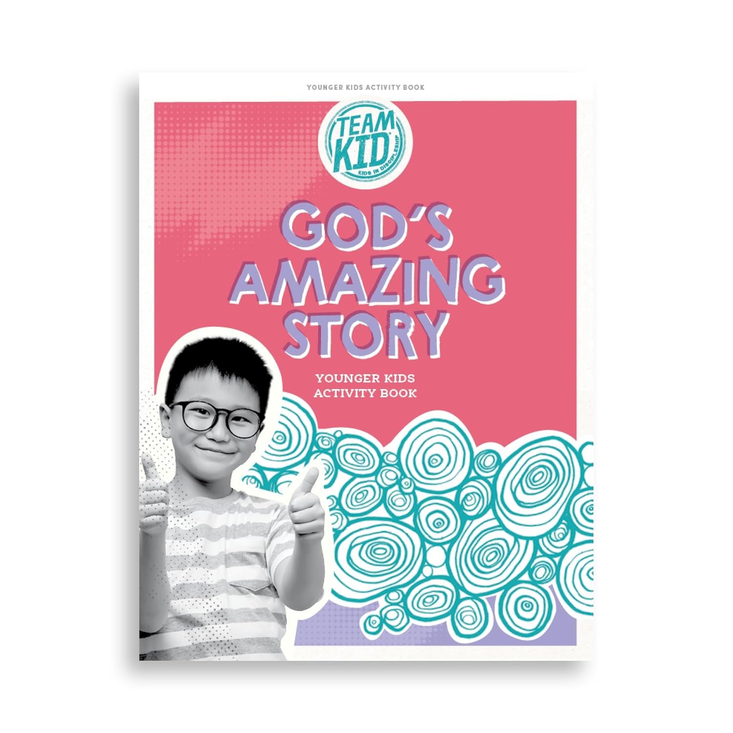 TeamKID: God’s Amazing Story – Younger Kids Activity Book: Kids in Discipleship