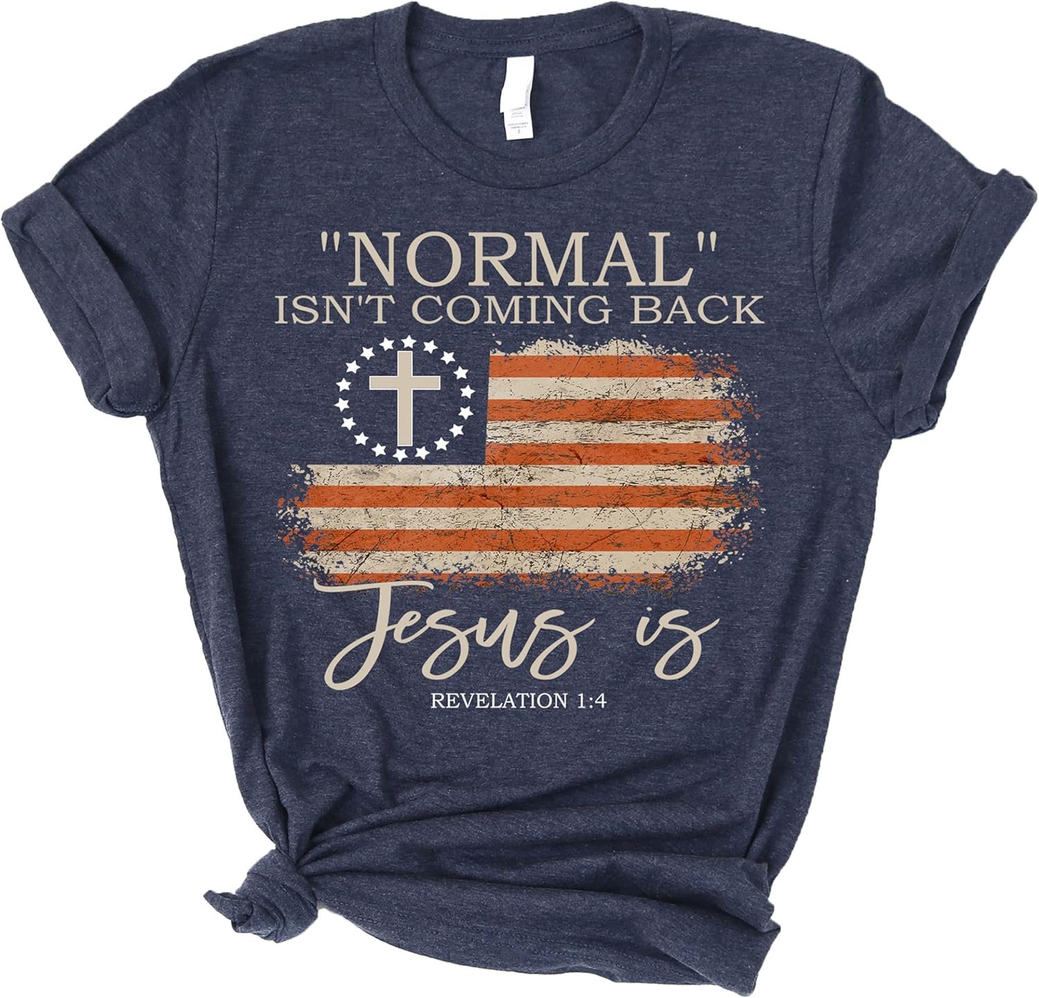 Love in Faith | Normal Isn’t Coming Back | Christian T-Shirts for Women | Faith-Based Apparel | Christian Gifts