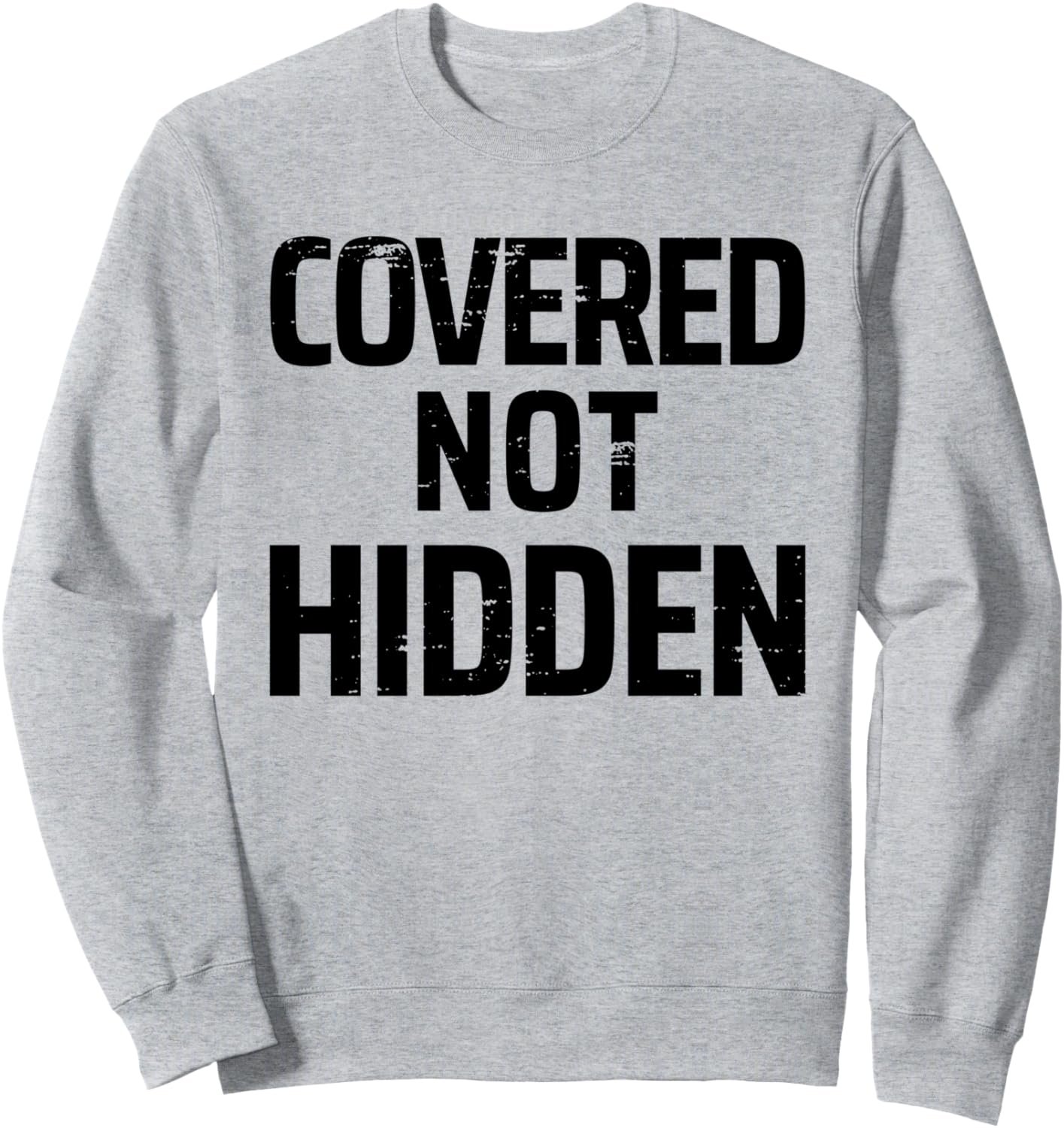 Covered Not Hidden Modest Christian Fashion Distressed Lt Sweatshirt