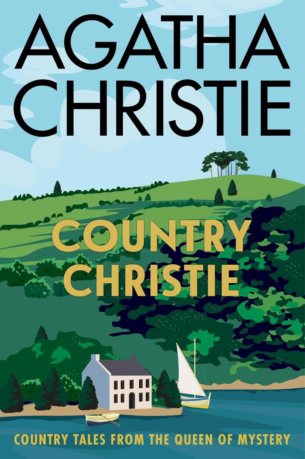 Country Christie: Country Tales from the Queen of Mystery – A Collection of Agatha Christie’s Finest Countryside Mysteries Featuring Her Most Iconic Detectives